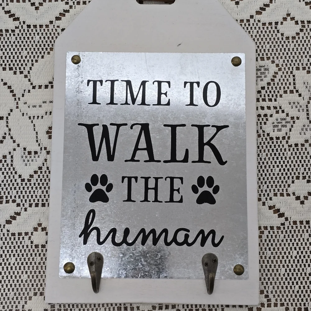 Time To Walk The Human Quote Dog Leash Wall Sign with Hooks & Strap Hanger
